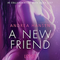 A New Friend - erotic short story