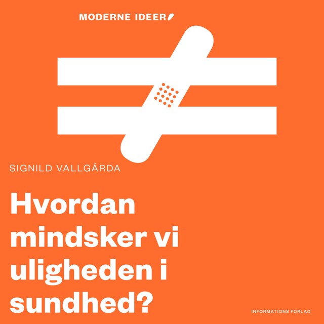 Bogomslag for Moderne idéer: Hvordan mindsker vi uligheden i sundhed?