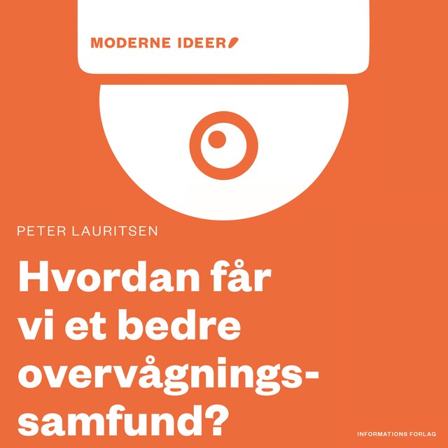 Bogomslag for Moderne idéer: Hvordan får vi et bedre overvågningssamfund?