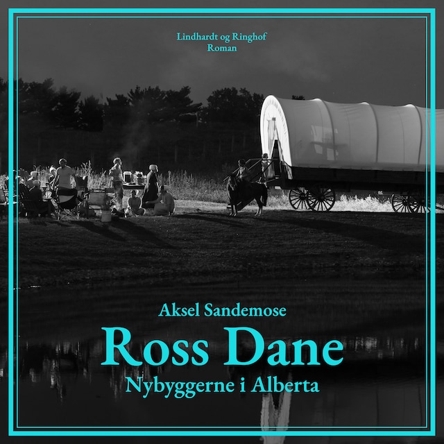 Ross Dane. Nybyggerne i Alberta