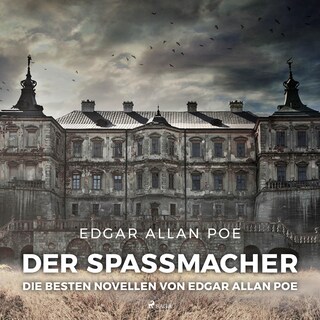 Der Spaßmacher - die besten Novellen von Edgar Allan Poe (Ungekürzt) als Hörbuch