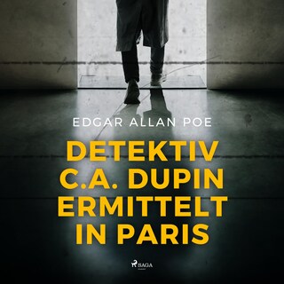 Detektiv C.A. Dupin ermittelt in Paris (Ungekürzt) als Hörbuch