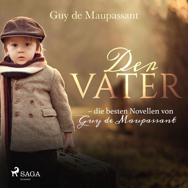 Book cover for Der Vater - die besten Novellen von Guy de Maupassant (Ungekürzt)