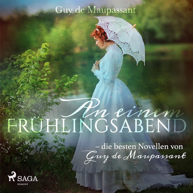 Book cover for An einem Frühlingsabend - die besten Novellen von Guy de Maupassant (Ungekürzt)
