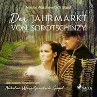 Der Jahrmarkt von Sorotschinzy (Ungekürzt)