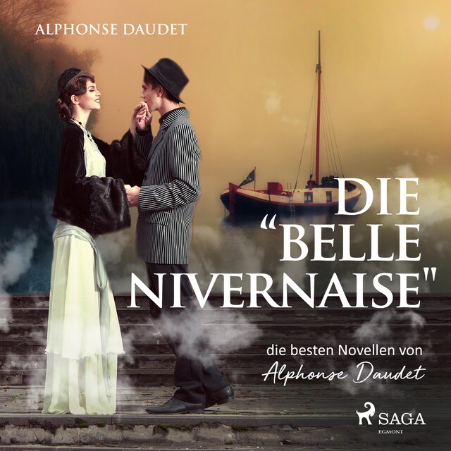 Bogomslag for Die 'Belle Nivernaise' - Die besten Novellen von Alphonse Daudet (Ungekürzt)