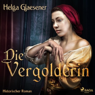 Die Vergolderin (Ungekürzt) als Hörbuch