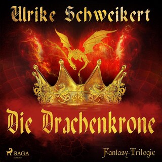 Die Drachenkrone - Die Drachenkronen-Trilogie 1 (Ungekürzt) als Hörbuch