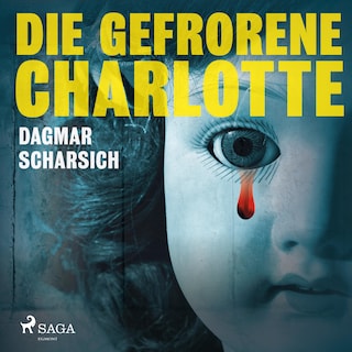 Die gefrorene Charlotte (Ungekürzt) als Hörbuch