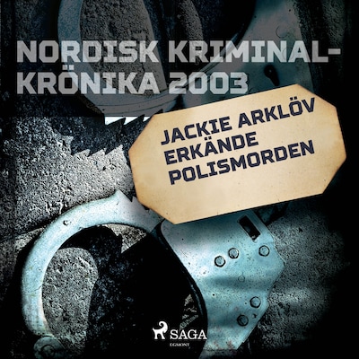 Jackie Arklöv erkände polismorden