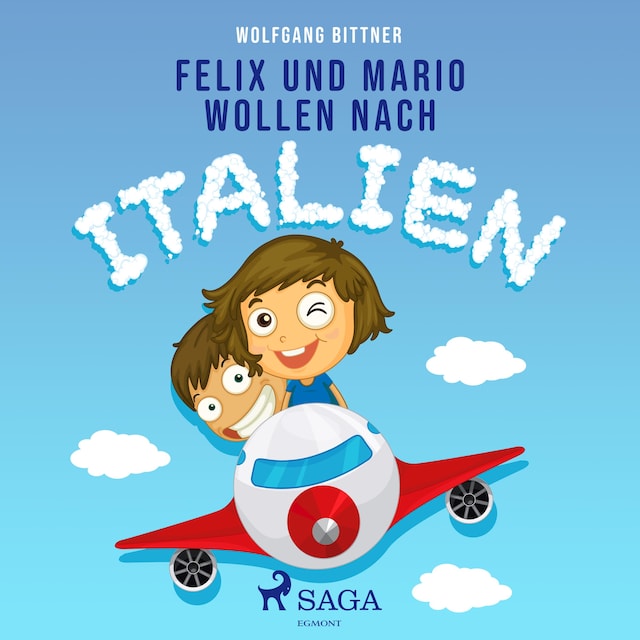 Kirjankansi teokselle Felix und Mario wollen nach Italien (Ungekürzt)