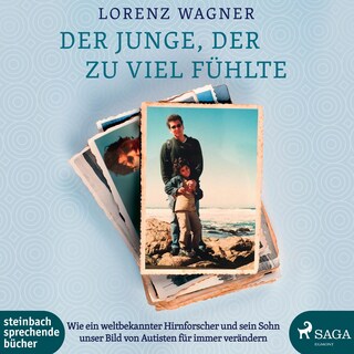 Der Junge, der zu viel fühlte (Ungekürzt) als Hörbuch
