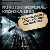 Fem miljoner i lösen för ung miljonärska!