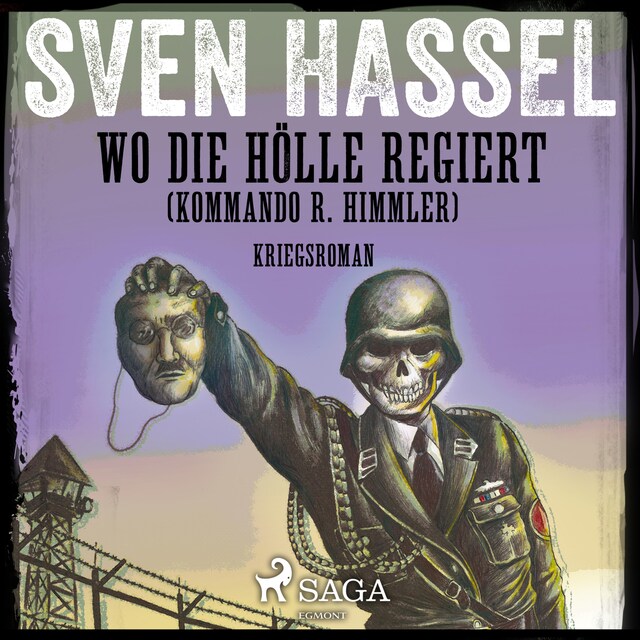 Kirjankansi teokselle Wo die Hölle regiert (Kommando R. Himmler) - Kriegsroman
