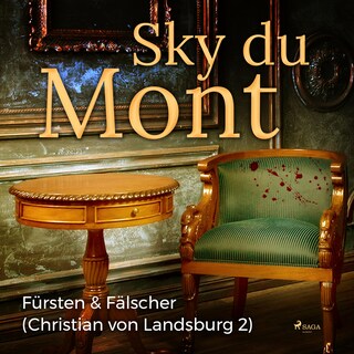 Fürsten & Fälscher - Christian von Landsburg 2 (Ungekürzt) als Hörbuch