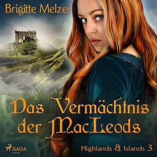 Das Vermächtnis der MacLeods (Highlands & Islands 3) als Hörbuch