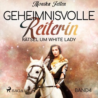 Rätsel um White Lady - Geheimnisvolle Reiterin 4 (Ungekürzt) als Hörbuch