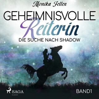 Die Suche nach Shadow - Geheimnisvolle Reiterin 1 (Ungekürzt) als Hörbuch