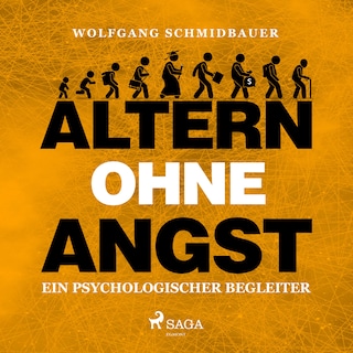 Altern ohne Angst - Ein psychologischer Begleiter (Ungekürzt) als Hörbuch