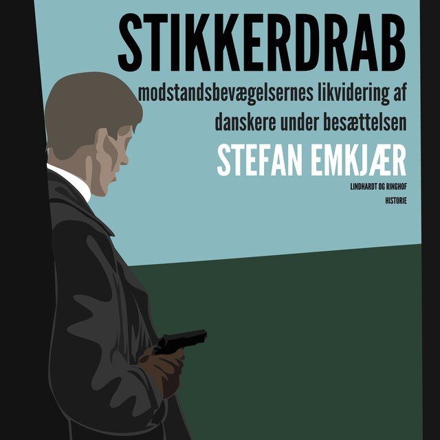 Book cover for Stikkerdrab. Modstandsbevægelsens likvidering af danskere under besættelsen