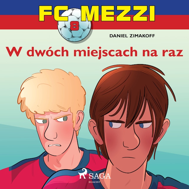 Boekomslag van FC Mezzi 8 - W dwóch miejscach na raz