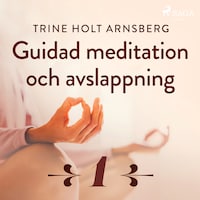 Guidad meditation och avslappning - Del 1