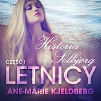 Letnicy 1: Historia Solbjørg - opowiadanie erotyczne