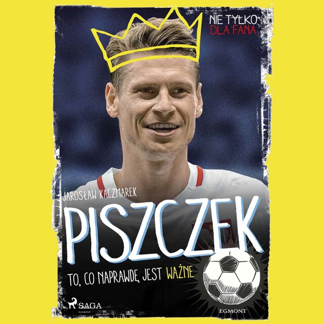 Book cover for Piszczek - To, co naprawdę jest ważne