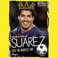 Suarez - Nigdy nie będziesz sam