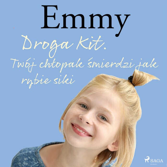 Copertina del libro per Emmy 8 - Droga Kit. Twój chłopak śmierdzi jak rybie siki