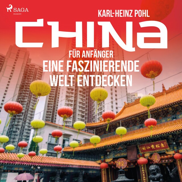 Book cover for China für Anfänger - Eine faszinierende Welt entdecken (Ungekürzt)
