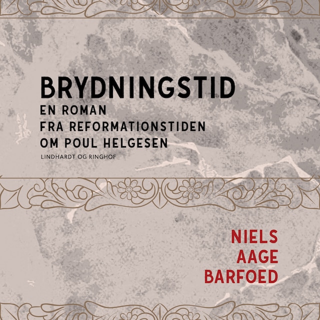 Kirjankansi teokselle Brydningstid - En roman fra reformationstiden om Poul Helgesen