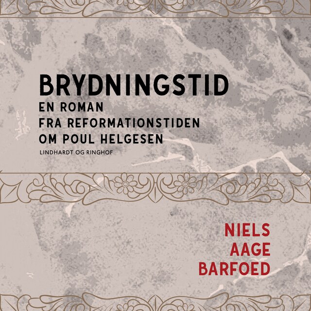 Bogomslag for Brydningstid - En roman fra reformationstiden om Poul Helgesen