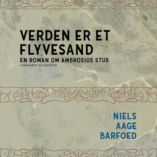 Book cover for Verden er et flyvesand - En roman om Ambrosius Stub