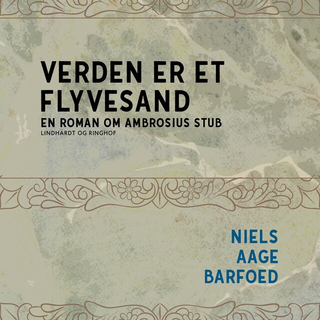 Portada de libro para Verden er et flyvesand - En roman om Ambrosius Stub