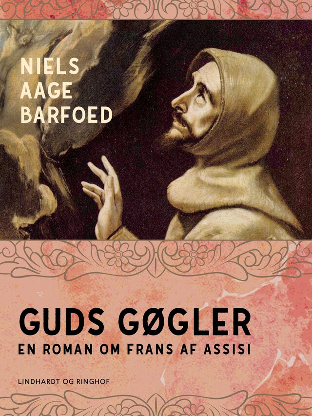 Bogomslag for Guds gøgler - En roman om Frans af Assisi