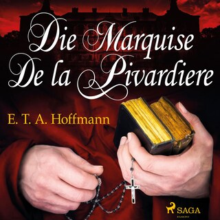 Die Marquise de la Pivardiere (Ungekürzt) als Hörbuch