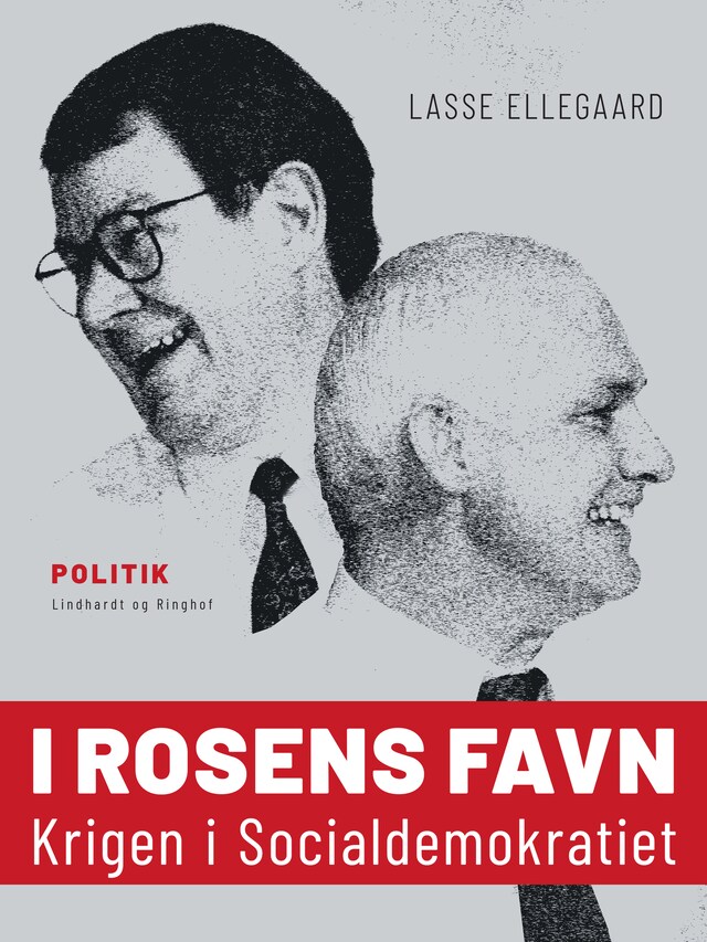 Bogomslag for I rosens favn. Krigen i Socialdemokratiet