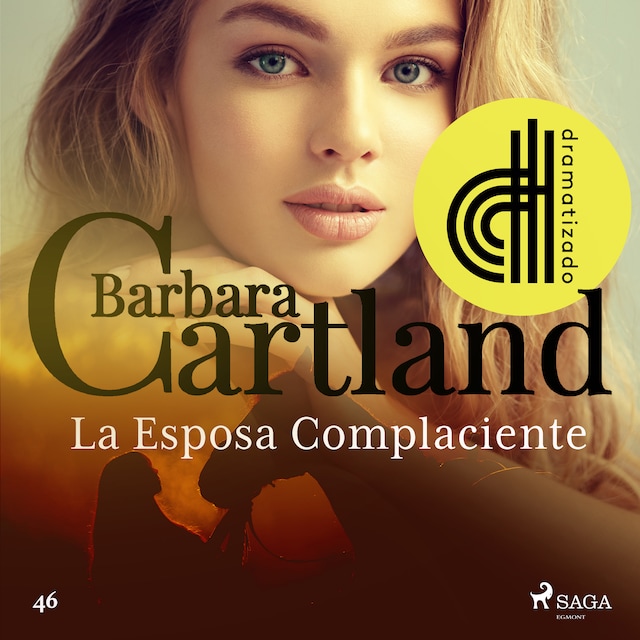 Book cover for La Esposa Complaciente (La Colección Eterna de Barbara Cartland 46) - Dramatizado