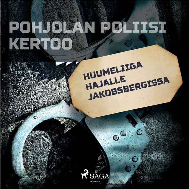 Book cover for Huumeliiga hajalle Jakobsbergissa
