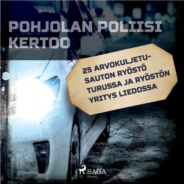 Book cover for 25 Arvokuljetusauton ryöstö Turussa ja ryöstön yritys Liedossa