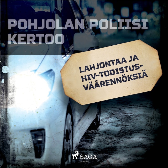 Book cover for Lahjontaa ja HIV-todistusväärennöksiä