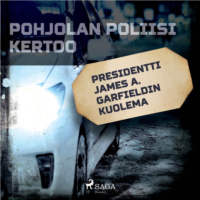 Book cover for Presidentti James A. Garfieldin kuolema