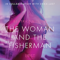 The Woman and the Fisherman - Erotic Short Story