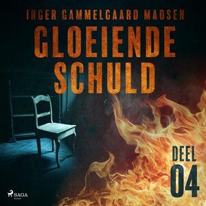 Gloeiende schuld: Deel 4 - luisterboek