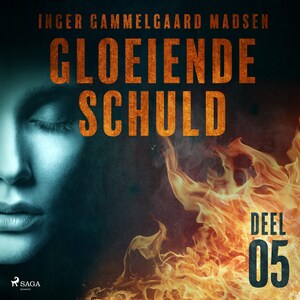 Gloeiende schuld: Deel 5 - luisterboek