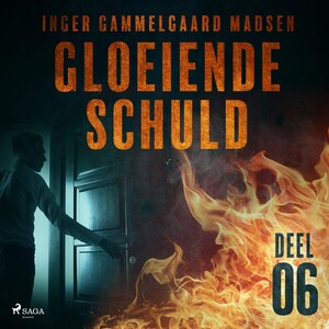 Gloeiende schuld: Deel 6 - luisterboek