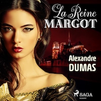 La Reine Margot