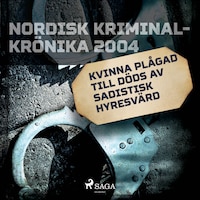 Kvinna plågad till döds av sadistisk hyresvärd