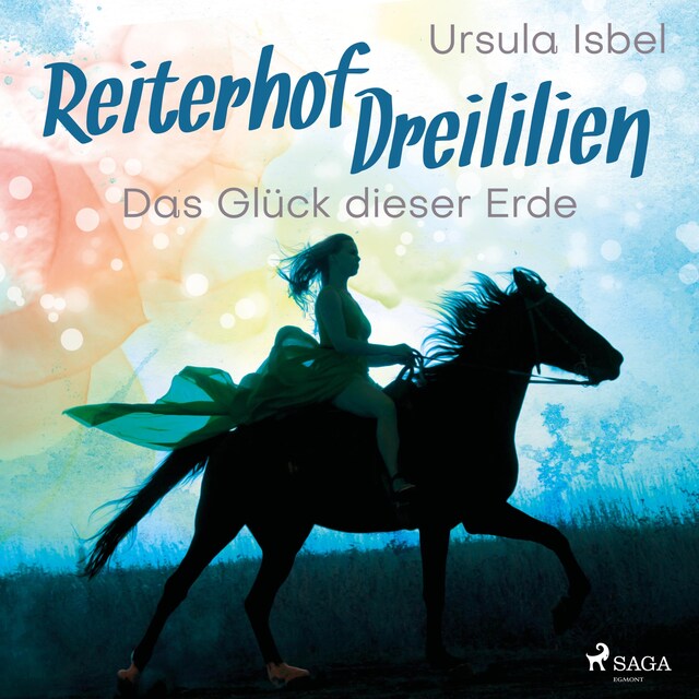 Couverture de livre pour Das Glück dieser Erde - Reiterhof Dreililien 1 (Ungekürzt)